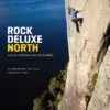 Rock Deluxe North: A Guide To The Best Crags And Boulders In The North Island -Climbing Wear Store Rock Deluxe North Cover